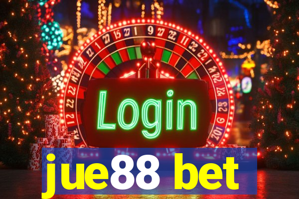 jue88 bet